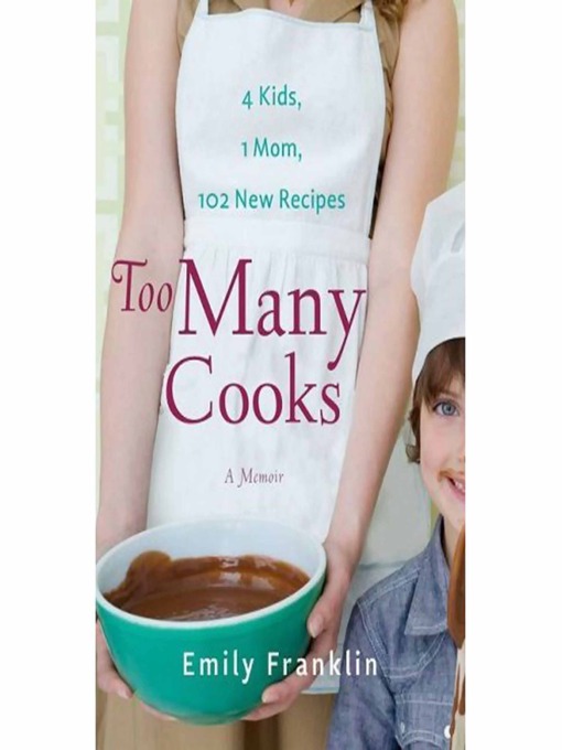 Title details for Too Many Cooks by Emily Franklin - Available